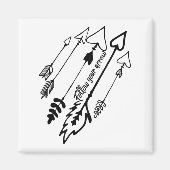 Follow Your Arrow Motivational Magnet (Vorne)