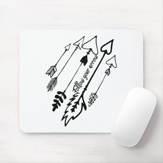 Follow Your Arrow Motivational  Mousepad (Mit Mouse)