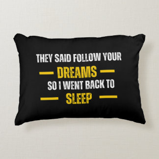 Follow your dreams_ Funny sarcastic throw pillow Dekokissen