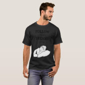 Follow your dreams later laze relaxation T-Shirt (Vorne ganz)
