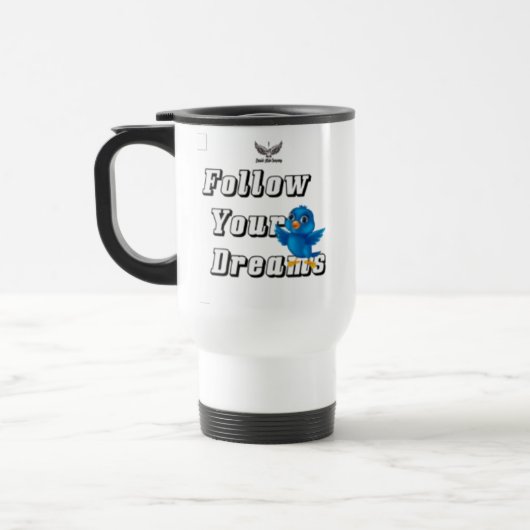 " Follow Your Dreams " / Mug  Reisebecher (Links)