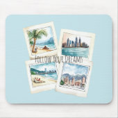 Follow Your Dreams World Travel Mousepad (Vorne)