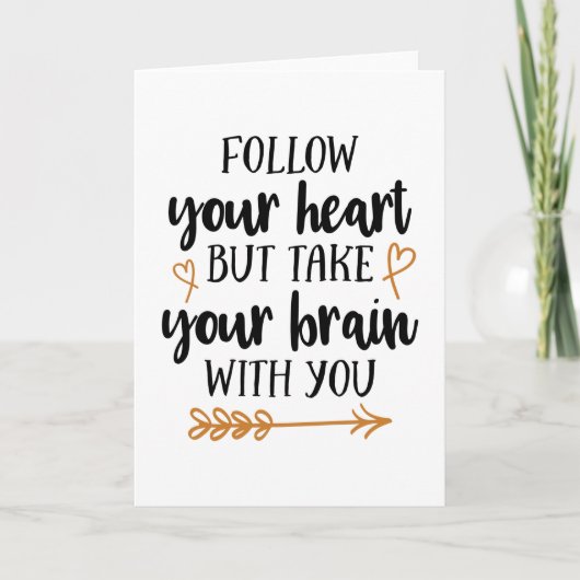 Follow your heart but take your brain with you karte (Vorderseite)