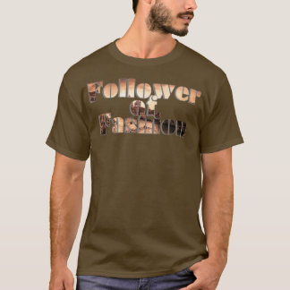 Follower von Mode T-Shirt
