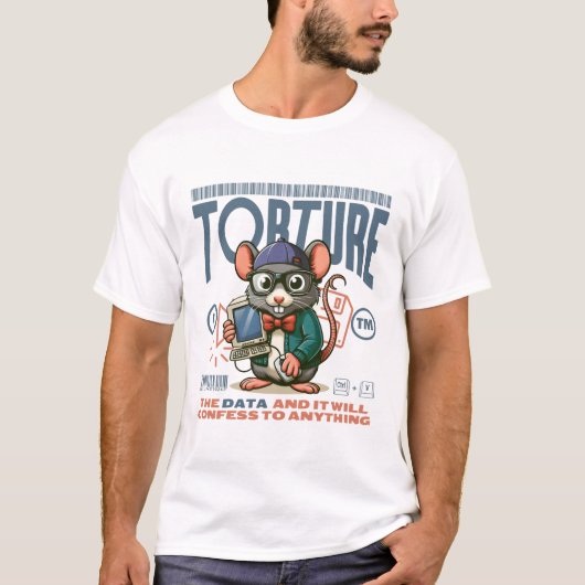 Folter der Daten T-Shirt (Vorderseite)