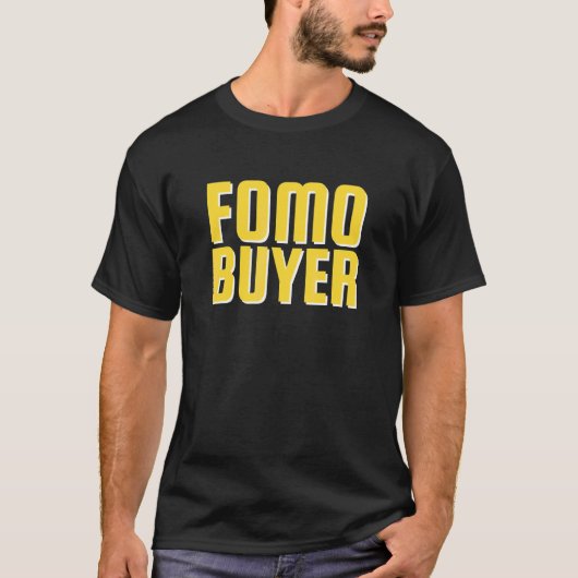 Fomo Furcht vor Vermissten Out Käufern Nft Crypto T-Shirt (Vorderseite)