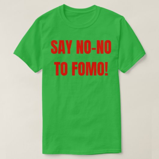 FOMO ist definitiv ein NONO T-Shirt (Design vorne)