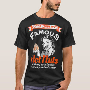 Fonda Lynn Dees Nuts befriedigt erwachsenen Humor T-Shirt
