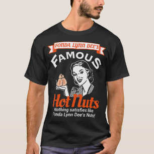 Fonda Lynn Dees Nuts befriedigt Funny Adult Humor T-Shirt