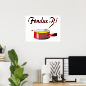 Fondue It Fondue Set Poster (Heimbüro)