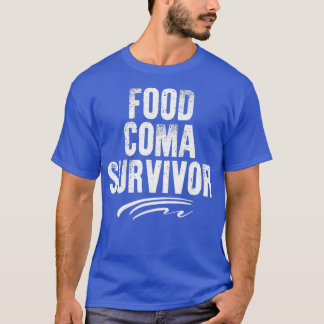 Food Coma Survivor  T-Shirt