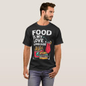 Food ist meine Liebe, die Sprache Fast Food Gourme T-Shirt (Vorne ganz)