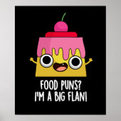 Food Puns - Ich bin ein großer Flan Dessert Pun Da Poster (Vorne)