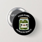 Food Puns Picksen meine Extravagante Funny Food Pu Button (Vorne & Hinten)