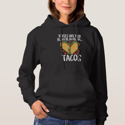 Food Roses Are Red Blah Tacos Valentine's Day Hoodie (Vorderseite)
