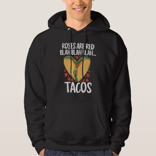 Food Roses Are Red Blah Tacos Valentine's Day Hoodie (Vorderseite)
