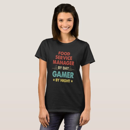 Food Service Manager By Day Gamer By Night T-Shirt (Vorne ganz)