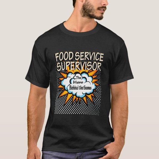 Food Service Supervisor Hero Job T-Shirt (Vorderseite)