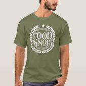 Food Snob - Liebhaber von lustigen Lebensmitteln T-Shirt (Vorderseite)