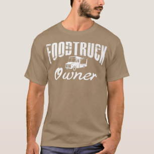 Food Truck Letting Street Food Popup Restaurant T-Shirt