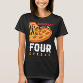 Foodie Food Workout Burpees more like four cheese T-Shirt (Vorderseite)