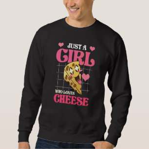Foodie Gouda Käse Frauen Sind Nur Ein Mädchen Das Sweatshirt
