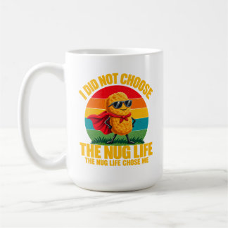 Foodie Humor Ich habe nicht das Nug-Leben gewählt Kaffeetasse