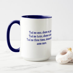FOOL ME ONCE von Jeff Willis Art Tasse