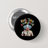 Fool Time Employee Funny Clown Office Humor Work J Button (Vorne & Hinten)