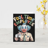 Fool Time Employee Funny Clown Office Humor Work J Karte (Gelbe Blume)