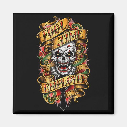 Fool Time Employee Funny Office Humor Magnet (Vorne)