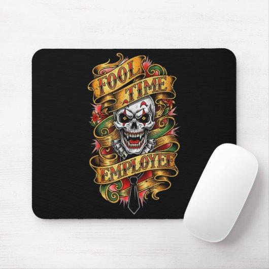 Fool Time Employee Funny Office Humor Mousepad (Mit Mouse)