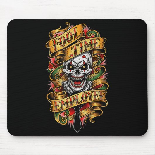 Fool Time Employee Funny Office Humor  Mousepad (Vorne)