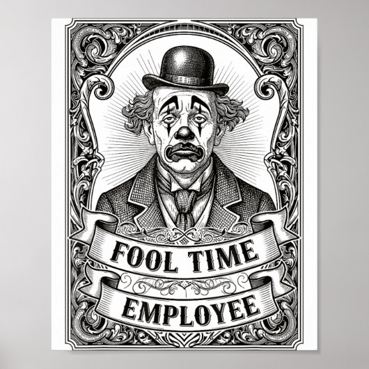 Fool Time Employee Funny Office Humor  Poster (Vorne)