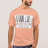 FOOLiSh T-Shirt (Vorderseite)