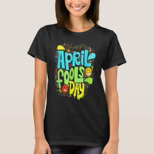Fool's Day 1. April Narren Tag 2022 Joke Happy T-Shirt