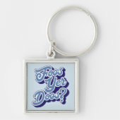 Foos Yer Doos? Doric Dialect Keyring Schottland Schlüsselanhänger (Vorne)