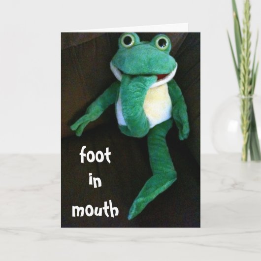 FOOT IN MOUTH-YOU LOOK FABULOUS ON BIRTHDAY KARTE (Vorderseite)