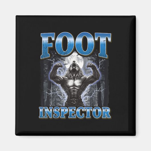 Foot Inspector Funny Werewolf Meme Magnet (Vorne)