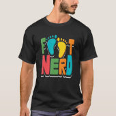 Foot Nerd Podiatrie T-Shirt (Vorderseite)
