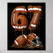 Football 67 Six Seven Meme Funny 6-7 Drip American Poster (Vorne)