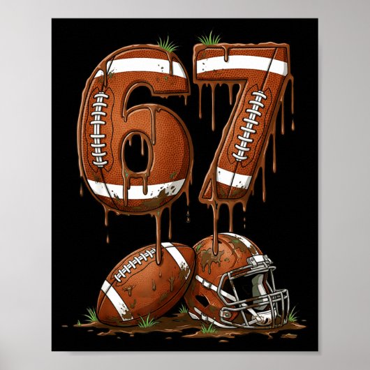 Football 67 Six Seven Meme Funny 6-7 Drip American Poster (Vorne)