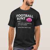 Football Aunt Definition Best Aunt Ever T-Shirt (Vorderseite)