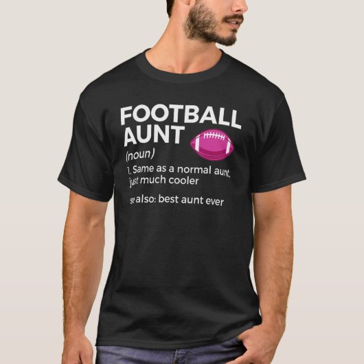 Football Aunt Definition Best Aunt Ever T-Shirt (Vorderseite)