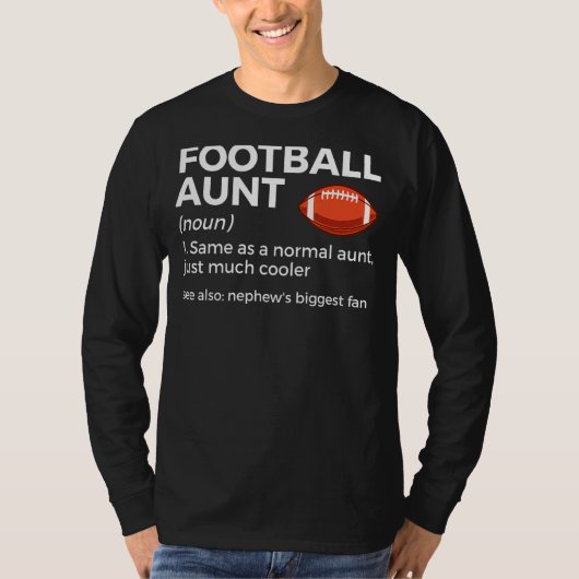 Football Aunt Definition Nephew's Biggest Fan T-Shirt (Vorderseite)