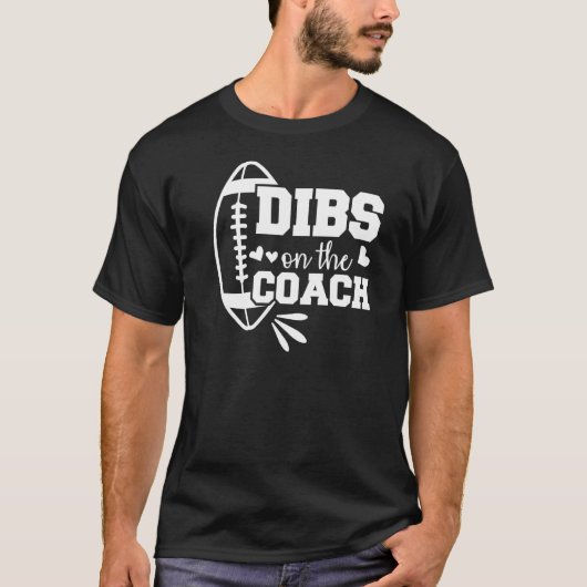 Football Coach Girlfriend Dibs auf Coach Premiu T-Shirt (Vorderseite)