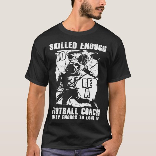 Football Coach Quotes Game Player Training Field T-Shirt (Vorderseite)