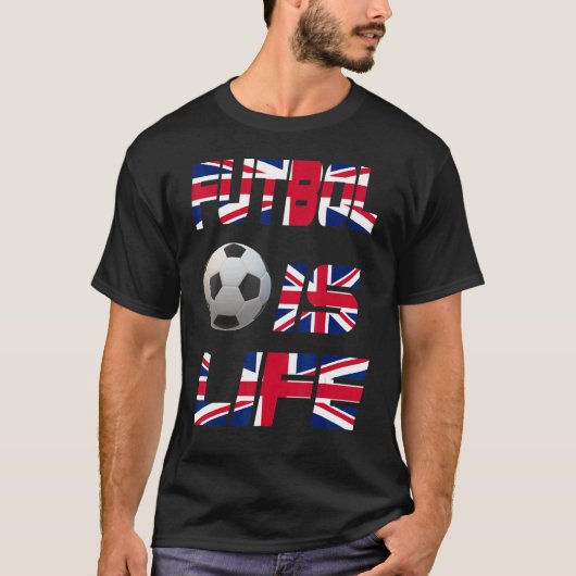 Football English Flag Futbol is Life Liebe Soccer  T-Shirt (Vorderseite)