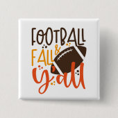 Football Fall & Y'all Button (Vorderseite)