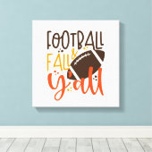 Football Fall & Y'all Leinwanddruck (Insitu (Holzboden))